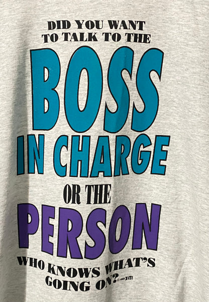 Talk to the Boss or Person In Charge